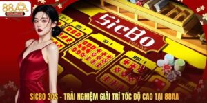 Sicbo 30s - Trải Nghiệm Giải Trí Tốc Độ Cao Tại 88AA